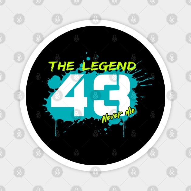 The legend 43 never die#02 Magnet by ohlanol